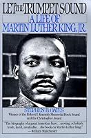 Let the Trumpet Sound: A Life of Martin Luther King, Jr.