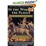 In the Wake of the Plague: The Black Death and the World It Made