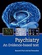 Psychiatry : an evidence based text