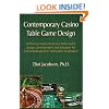 Contemporary Casino Table Game Design: A Practical Guide to Casino Table Game Design, Development and Selection for Casino Management and Game Developers