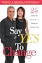 Say Yes to Change: 25 Keys to Winning in Times of Transition