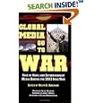 Global Media Go to War: Role of News and Entertainment Media During the 2003 Iraq War by Ralph D. Berenger