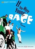 If You Were Young: Rage