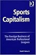 Sports Capitalism: The Foreign Business Of American Professional Leagues