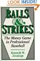 Balls and Strikes: The Money Game in Professional Baseball