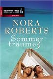 Sommertr�ume: Sommertr�ume 3: Versuchung Pur / Die Geliebte des Malers / Pension der Sehnsucht: Bd 3 - Nora Roberts