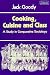 Cooking, Cuisine & Class: A Study in Comparative Sociology (Themes in the Social Sciences)