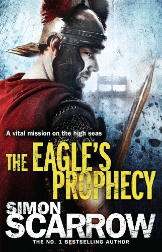 The Eagle's Prophecy: Cato & Macro: Book 6