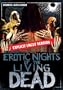 Erotic Nights of the Living Dead