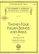 Twenty-Four Italian Songs and Arias of the 17th & 18th Centuries for Medium Low Voice (Schirmer's Library of Musical Classics)