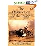 The Destruction of the Bison: An Environmental History, 1750-1920 (Studies in Environment and History)