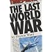 The Last World War