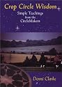 Crop Circle Wisdom: Simple Teachings from the Circlemakers