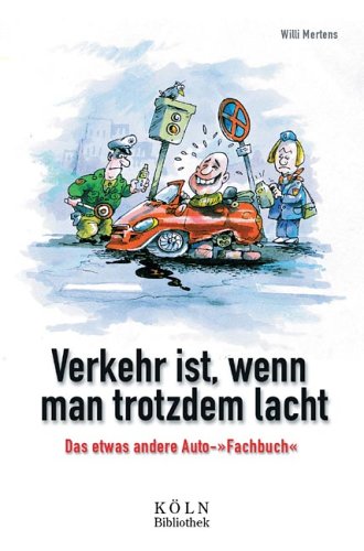 Verkehr ist, wenn man trotzdem lacht