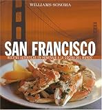 Books : San Francisco: Recetas Autenticas en Homenaje a la Cocina del Mundo (Coleccion Williams-Sonoma)