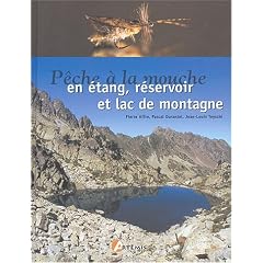 P�che � la mouche en �tang, r�servoir et lac de montagne