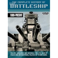 The Complete History of the Battleship: 1800-1916/1800-Present