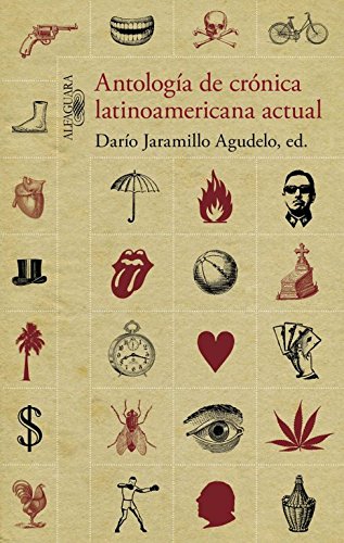 Antología de crónica latinoamericana actual (Spanish Edition)