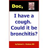 Doc, I have a cough. Could it be bronchitis?