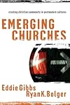 Emerging Churches: Creating Christian Community in Postmodern Cultures