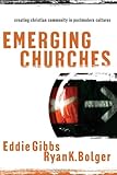 Emerging Churches: Creating Christian Community in Postmodern Cultures