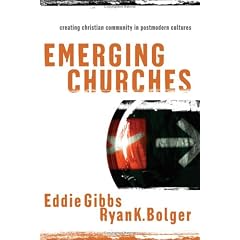 Emerging Churches: Creating Christian Community in Postmodern Cultures