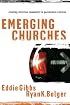 Emerging Churches: Creating Christian Community in Postmodern Cultures