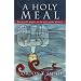Holy Meal, A: The Lord's Supper in the Life of the Church