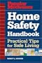 Popular Mechanics Home Safety Handbook: Practical Tips for Safe Living