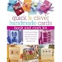 Quick and Clever Handmade Cards, Book and Craft Kit: Over 80 Project Designs and Ideas, Plus All the Materials You Need to Make 12 Sensational Greetings Cards