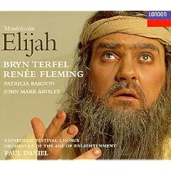 Mendelssohn - Elijah / Terfel, Fleming, Bardon, Ainsley, Fulgoni, Paul Daniel