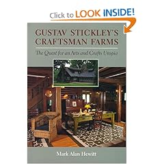 Gustave Stickley's Craftsman Farms: The Quest for an Arts and Crafts Utopia