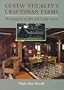 Gustav Stickley's Craftsman Farms: The Quest for an Arts and Crafts Utopia