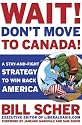 Wait! Don't Move to Canada: A Stay-and-Fight Strategy to Win Back America