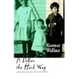 A Dollar the Hard Way: Growing Up in Tough Times in the Ozark Foothills