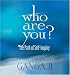 Who Are You?