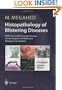 Histopathology of Blistering Diseases: With Clinical, Electron Microscopic, Immunological and Molecular Biological Correlations