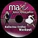MaZi Dance Fitness presents Ballerina Evolve Workout