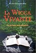 La Wicca vivante : La Pratique individualis�e
