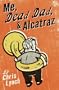 Me, Dead Dad, & Alcatraz