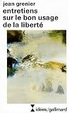Entretiens sur le bon usage de la liberté