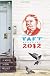 Taft 2012: A Novel
