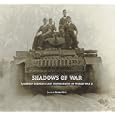 Shadows of War: A German Soldier's Lost Photographs of World War II by Petra Bopp, Willi Rose, and Thomas Eller