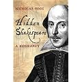 Hidden Shakespeare: A Biography