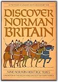 Discover Norman Britain : nine Norman heritage trails : a promotion