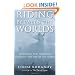 Riding Between the Worlds: Expanding Our Potential Through the Way of the Horse