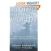 Riding Between the Worlds: Expanding Your Potential Through the Way of the Horse
