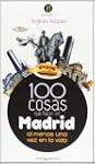 100 cosas que hacer en Madrid: Al men...