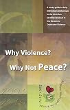 Why violence? : why not peace? : a study guide to help individuals and groups in the churches to reflect and act in the Decade to Overcome Violence