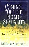 Coming Out of Homosexuality: New Freedom for Men and Women
